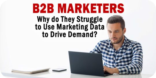 Why-Do-B2B-Marketers-Struggle-to-Use-Marketing-Data-to-Drive-Demand.jpg