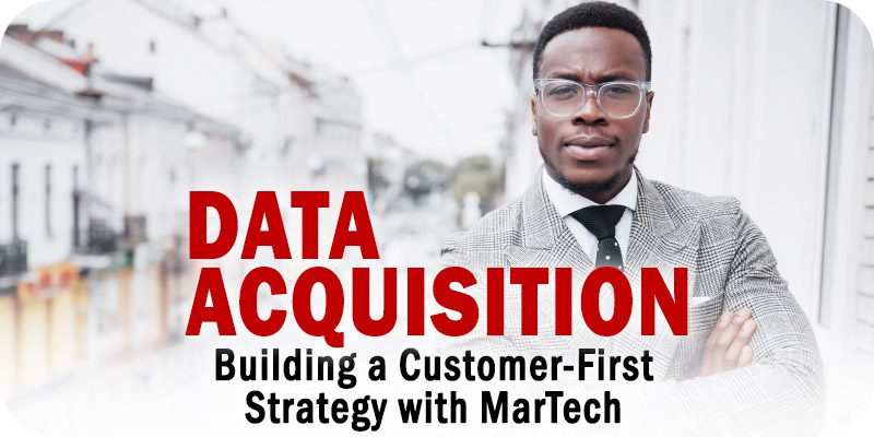 Customer-First Data Acquisition Strategy