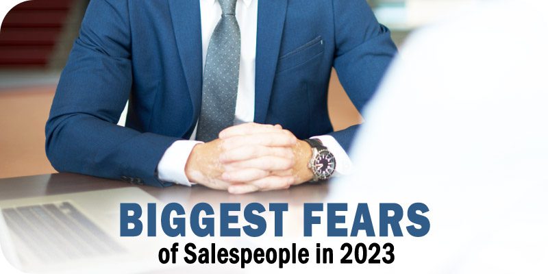 Biggest Fears of Salespeople in 2023