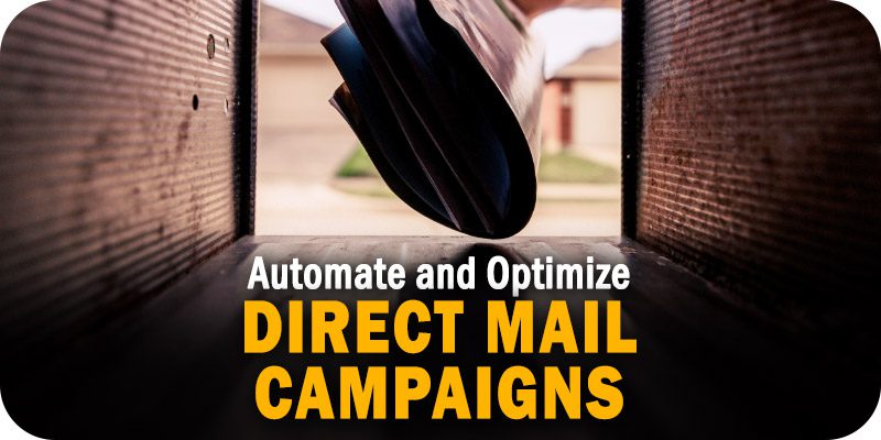 How to Automate and Optimize Direct Mail Campaigns