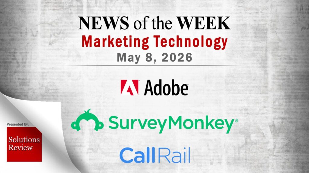 Top MarTech News From the Week of May 8th
