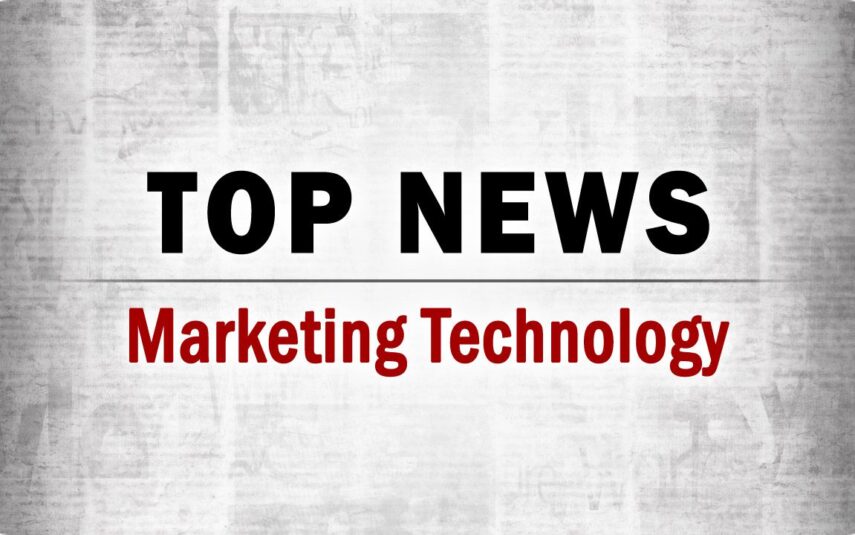 Top MarTech News From the Week of July 10th, 2026