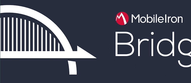 MobileIron ‘Bridges’ Gap Between Mobile and Desktop