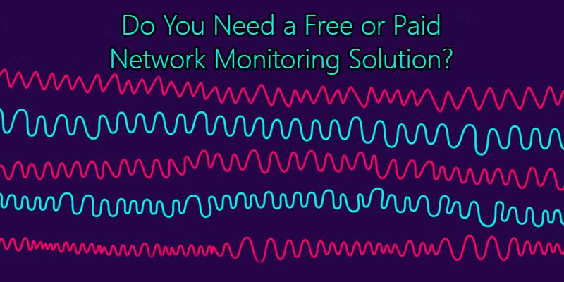 Free Paid Network Monitoring