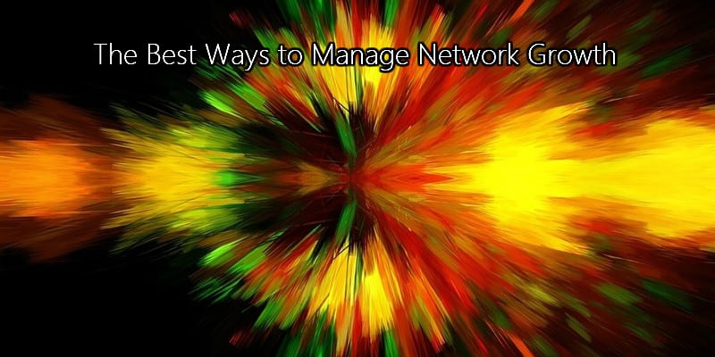 manage network growth