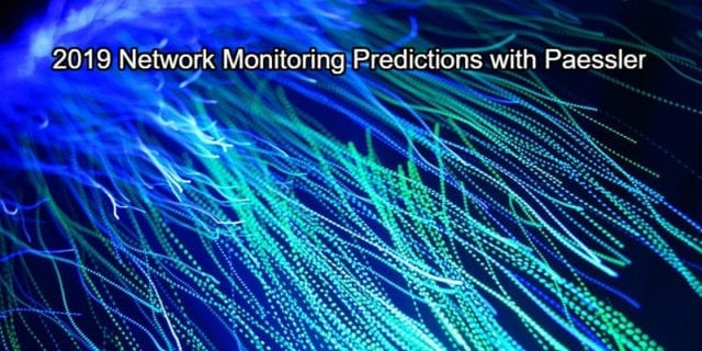 Network-Monitoring-Predictions-for-2019-with-Paessler.jpg