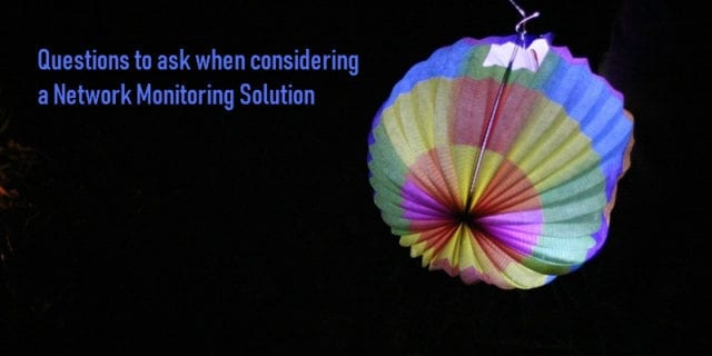 Questions-to-ask-when-considering-a-network-monitoring-solution.jpg
