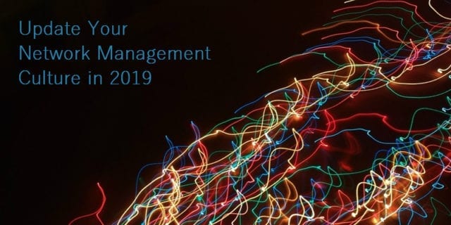 Why-you-should-update-your-network-management-culture-in-2019.jpg