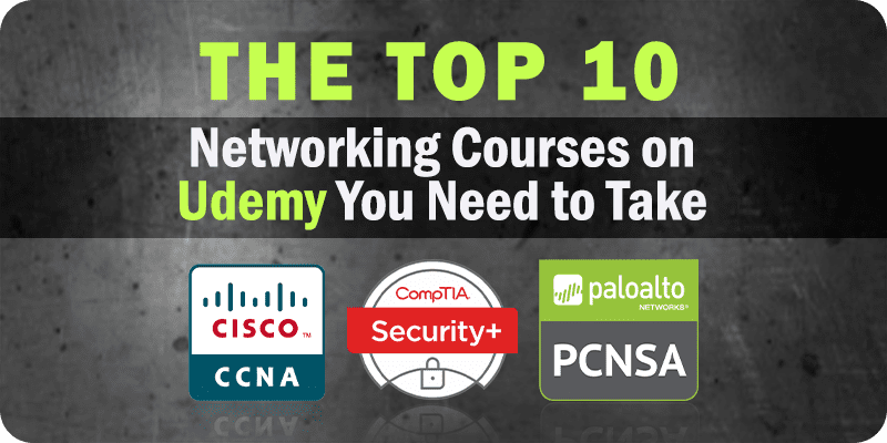 The Top 10 Networking Courses on Udemy You Need to Take