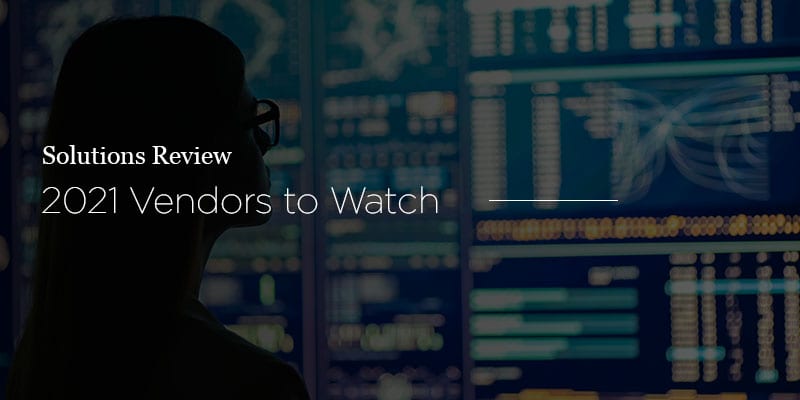 Solutions Review: 5 NDR Vendors to Watch in 2021