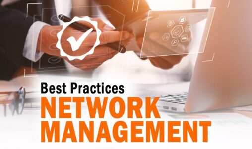 Challenges, Opportunities, and Network Management Best Practices