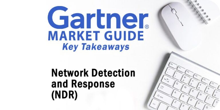 Key Takeaways 2022 Gartner Market Guide for Network Detection and