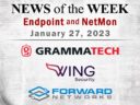 Endpoint Security and Network Monitoring News for the Week of January 27; GrammaTech, Wing Security, Forward Networks, and More Endpoint Security and Network Monitoring News for the Week of January 27; GrammaTech, Wing Security, Forward Networks, and More