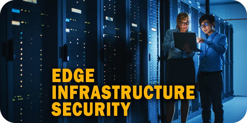 Edge Infrastructure Security