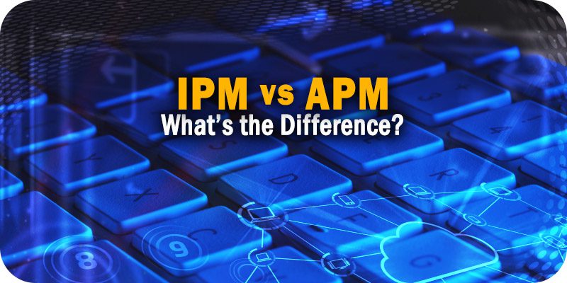 IPM vs APM What s the Difference