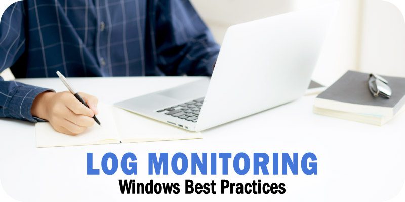 Windows Event Log Monitoring Best Practices