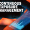 Continuous Exposure Management