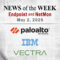 Endpoint Security and Network Monitoring News for the Week of May 2nd