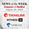 Endpoint Security and Network Monitoring News for the Week of August 22nd