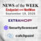 Endpoint Security and Network Monitoring News for the Week of September 19th