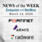 Endpoint Security and Network Monitoring News for the Week of March 13th