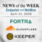 Endpoint Security and Network Monitoring News for the Week of April 17th