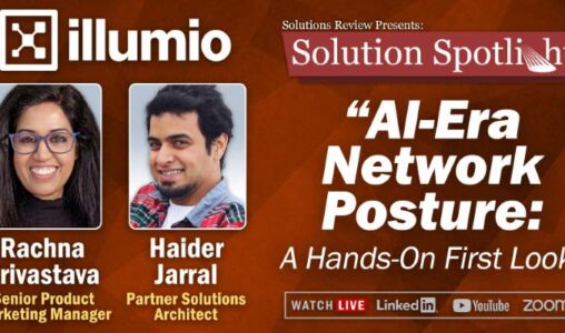 What to Expect at Solutions Review’s Spotlight with Illumio on August 25th, 2026