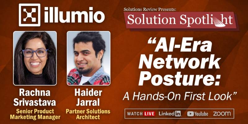 What to Expect at Solutions Review’s Spotlight with Illumio on August 25th, 2026