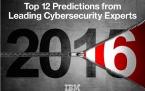 IBM’s Top 12 Cybersecurity Predictions for 2016