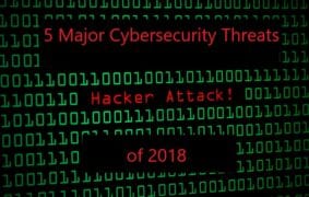 5 Major Cybersecurity Threats of 2018