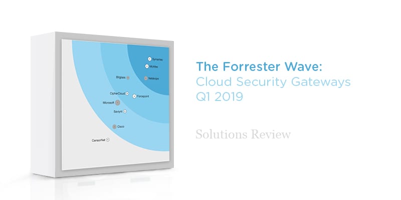 Key Findings - The Forrester Wave: Cloud Security Gateways, Q1 2019