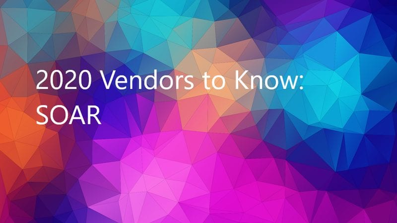 2020 Vendors to Know SOAR