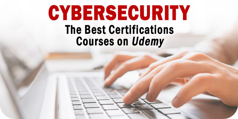 Cybersecurity Certification Courses on Udemy