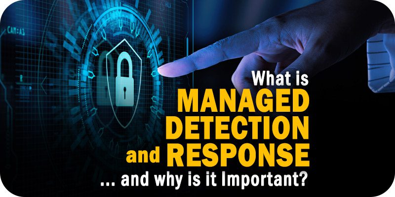 What is Managed Detection and Response