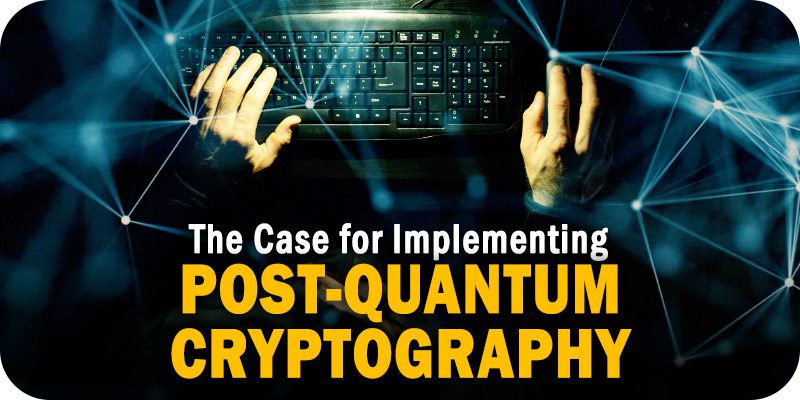 The Case for Implementing Post-Quantum Cryptography