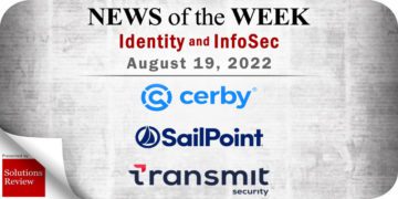 Identity Management and Information Security News for the Week of August 19; Updates from Cerby, SailPoint, Transmit Security, and More