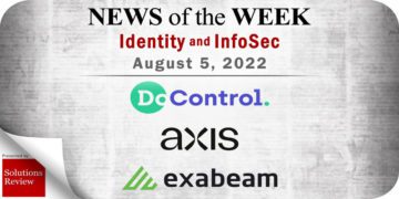 Identity Management and Information Security News for the Week of August 5; Updates from DoControl, Axis, Exabeam, and More