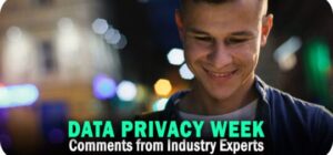 33 Data Privacy Week Comments from Industry Experts in 2023