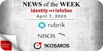 Identity Management and Information Security News for the Week of April 7; Rubrik, Nisos, 1Kosmos, and More