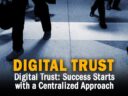 Digital Trust: Success Starts with a Centralized Approach