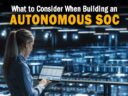 What to Consider When Building an Autonomous SOC