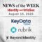 Identity Management and Information Security News for the Week of August 15th