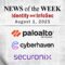 Identity Management and Information Security News for the Week of August 1st