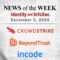 Identity Management and Information Security News for the Week of December 5th