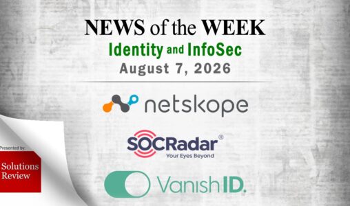 Identity Management and Information Security News for the Week of August 7th