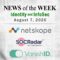 Identity Management and Information Security News for the Week of August 7th