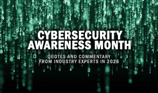 Cybersecurity Awareness Month Quotes and Commentary from Industry Experts in 2026