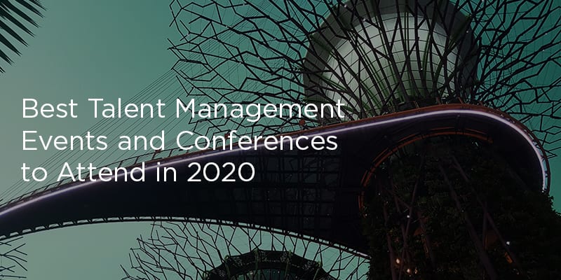 The Best Talent Management Events and Conferences to Attend in 2020