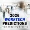 WorkTech Predictions from Industry Experts for 2026
