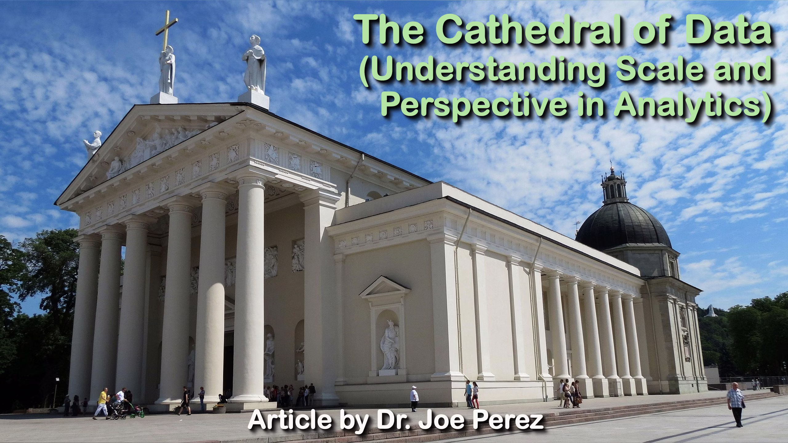 The Cathedral of Data (Understanding Scale and Perspective in Analytics)